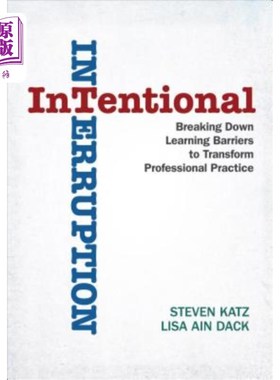 海外直订Intentional Interruption: Breaking Down Learning Barriers to Transform Professio 有意打断：打破学习障碍转变专业