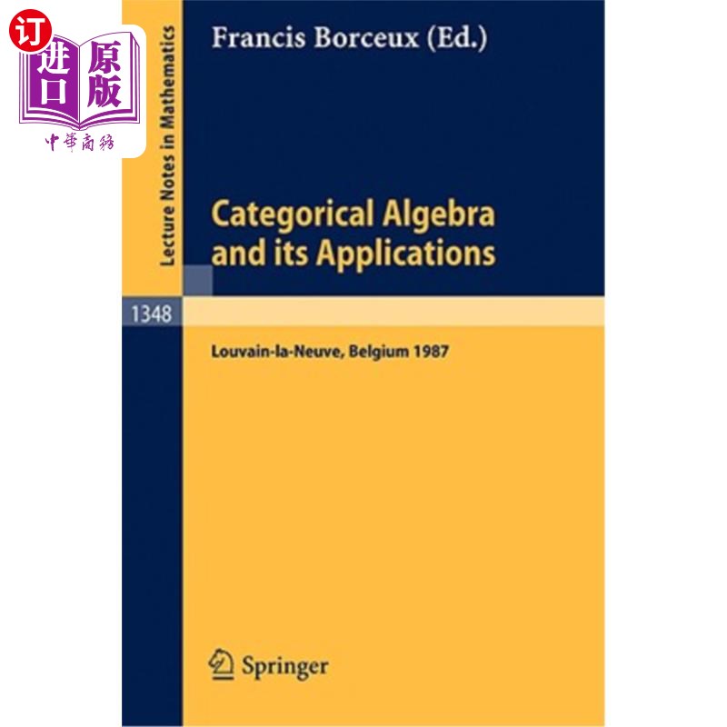 海外直订Categorical Algebra and Its Applications: Proceedings of a Conference, Held in L 分类代数及其应用:会议记录