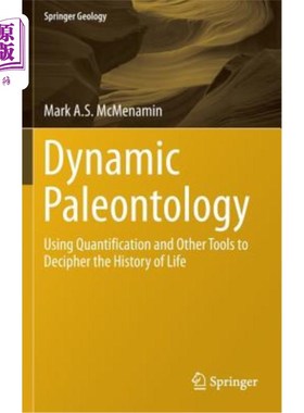 海外直订Dynamic Paleontology: Using Quantification and Other Tools to Decipher the Histo 动态古生物学:使用量化和其