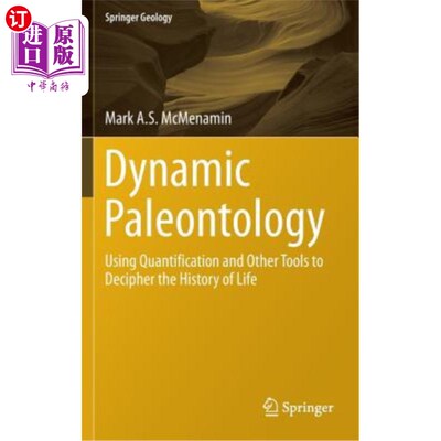 海外直订Dynamic Paleontology: Using Quantification and Other Tools to Decipher the Histo 动态古生物学:使用量化和其