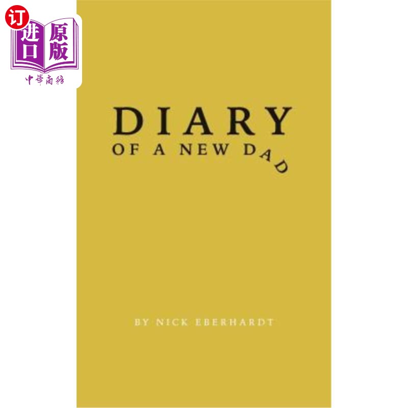 海外直订Diary of a New Dad: A Day-By-Day Perspective on the Peaks and Valleys of the Fir 《新爸爸日记》：父亲第一年