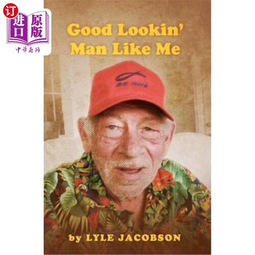 海外直订Good Lookin' Man Like Me: A Luminous Portrait of a Life That Transcends Constrai 像我这样的好男人:一幅超越