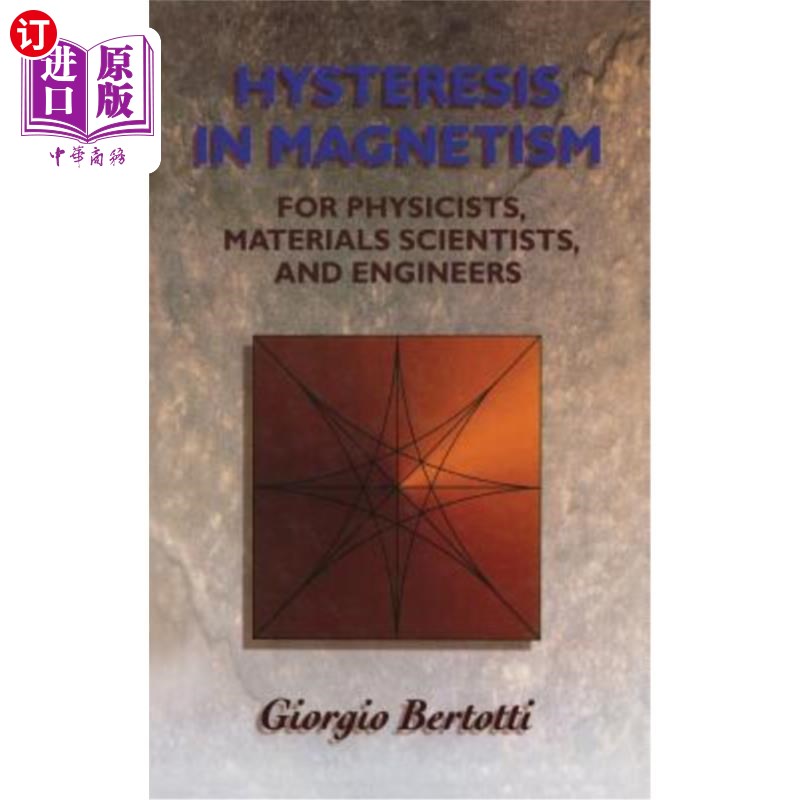 海外直订Hysteresis in Magnetism: For Physicists, Materials Scientists, and Engineers 磁滞：物理学家、材料科学家和工