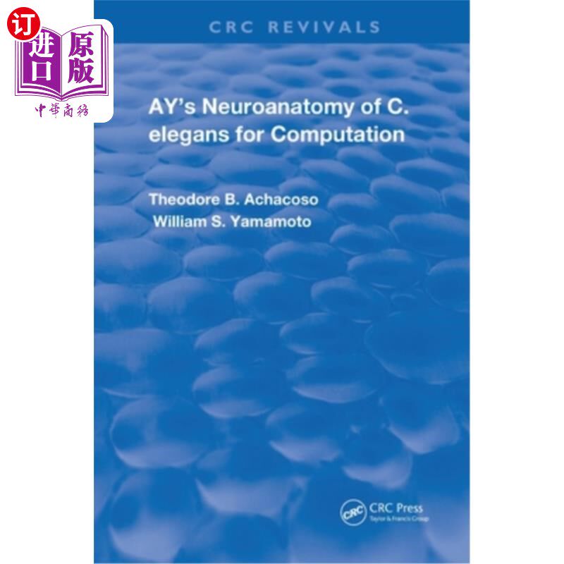 海外直订医药图书Ay's Neuroanatomy of C. Elegans for Computation 计算用秀丽隐杆线虫的神经解剖学