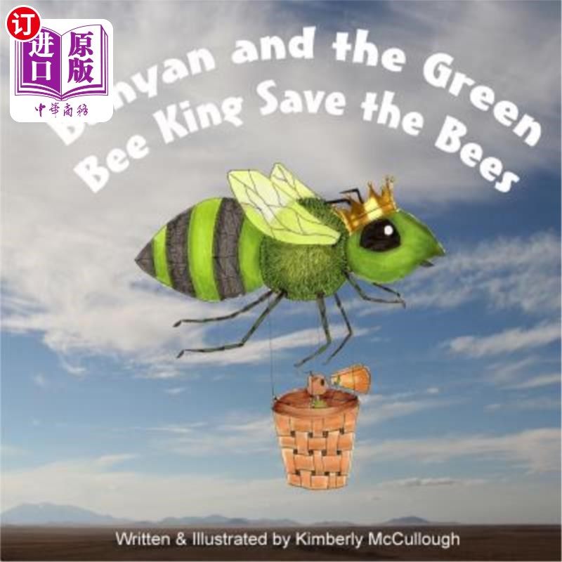 海外直订Banyan and the Green Bee King Save the Bees 榕树和绿蜂王拯救了蜜蜂
