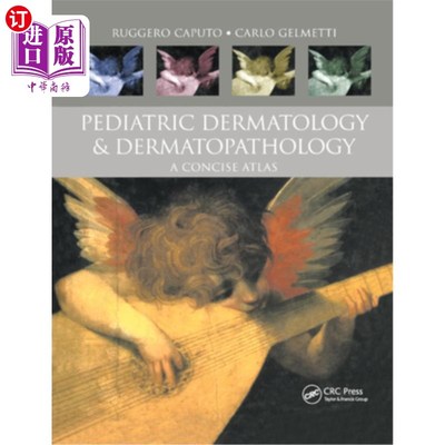 海外直订医药图书Pediatric Dermatology and Dermatopathology: A Concise Atlas 儿科皮肤病学和皮肤病理学:简明图集
