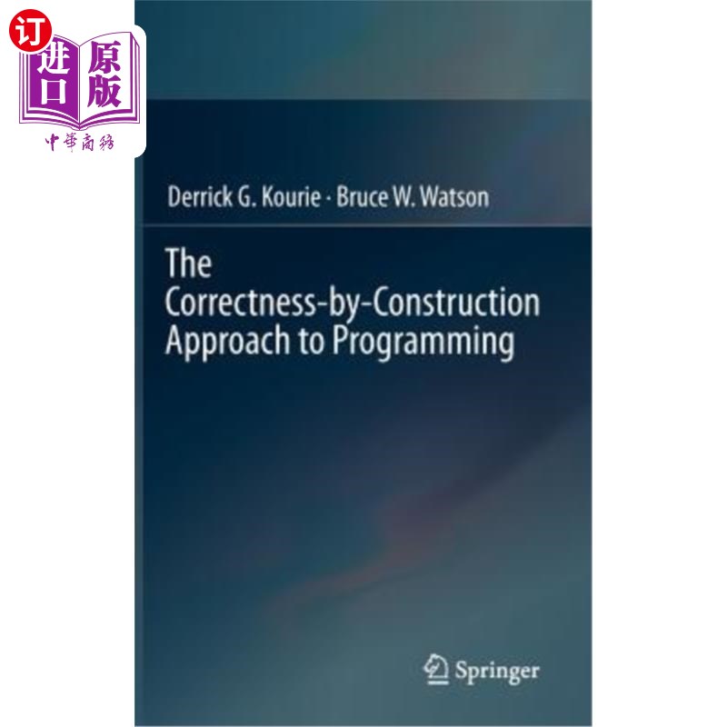海外直订The Correctness-By-Construction Approach to Programming 用构造法证明程序设计的正确性