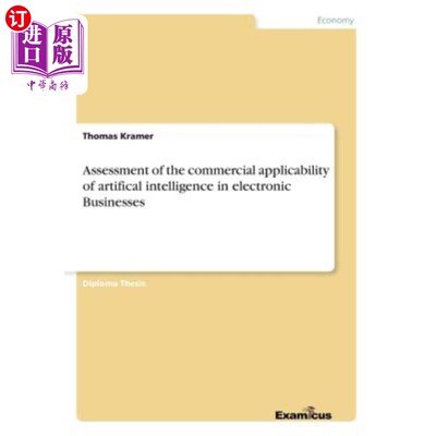 海外直订Assessment of the commercial applicability of artifical intelligence in electron 人工智能在电子商务中的商业