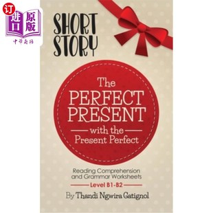 海外直订The Perfect Present, with the Present Perfect (Reading Comprehension and Grammar 完成现在，带现在完成时(阅
