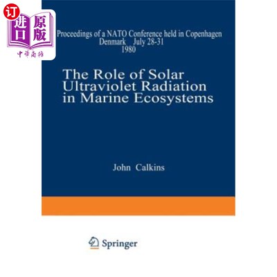 海外直订The Role of Solar Ultraviolet Radiation in Marine Ecosystems 太阳紫外线辐射在海洋生态系统中的作用