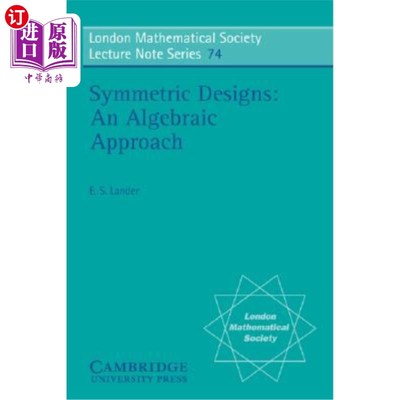 海外直订Symmetric Designs: An Algebraic Approach 对称设计：代数方法