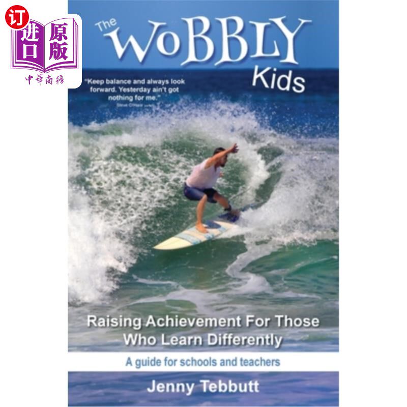 海外直订The Wobbly Kids: Raising Achievement For Those Who Learn Differently 摇摆不定的孩子:提高那些学习方式不同的