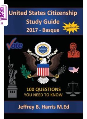 海外直订United States Citizenship Study Guide and Workbook - Basque: 100 Questions You N 美国公民学习指南和工作手册