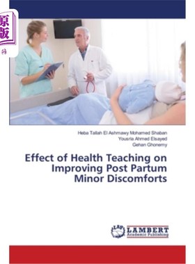 海外直订医药图书Effect of Health Teaching on Improving Post Partum Minor Discomforts 保健教学对改善产后轻微不适的效