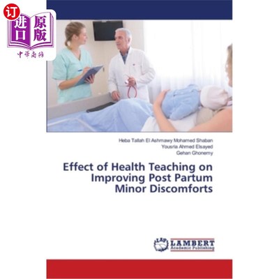 海外直订医药图书Effect of Health Teaching on Improving Post Partum Minor Discomforts 保健教学对改善产后轻微不适的效