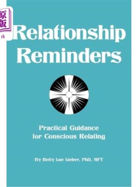 海外直订Relationship Reminders: Practical Guidance for Conscious Relating 关系提醒：有意识联系的实践指导