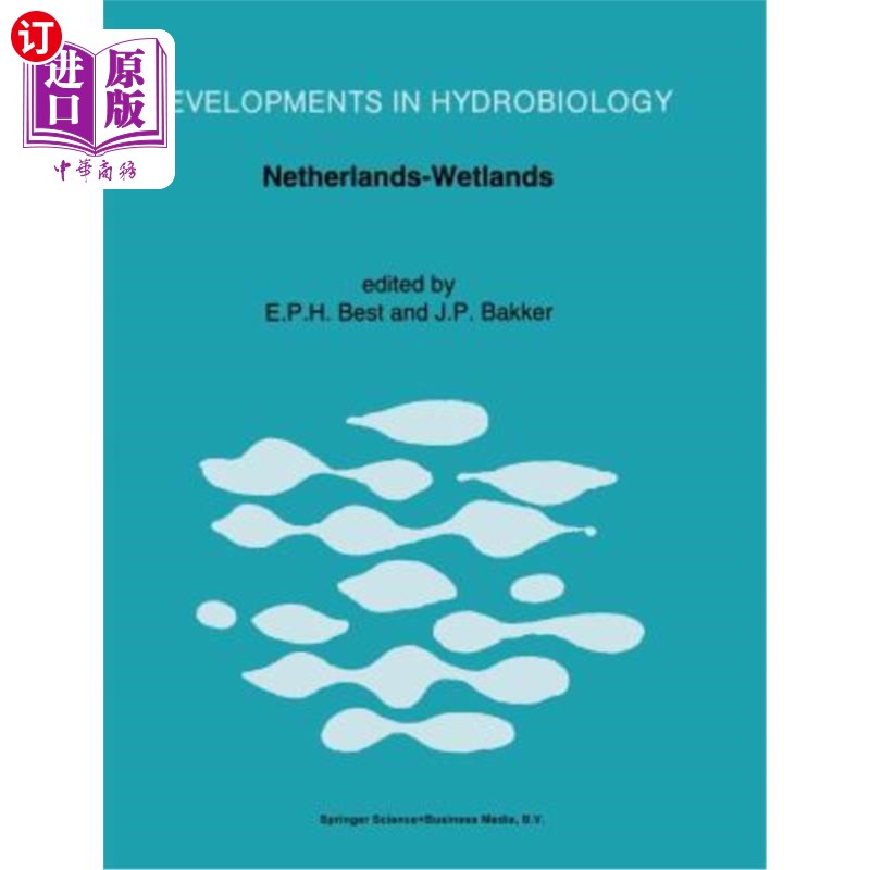 海外直订Netherlands-Wetlands: Proceedings of a Symposium Held in Arnhem, the Netherlands荷兰湿地：1989年12月在荷