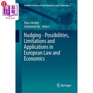 海外直订Nudging - Possibilities, Limitations and Applications in European Law and Econom 轻推——欧洲法律与经济的可