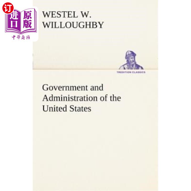 海外直订Government and Administration of the United States 美国政府和行政部门