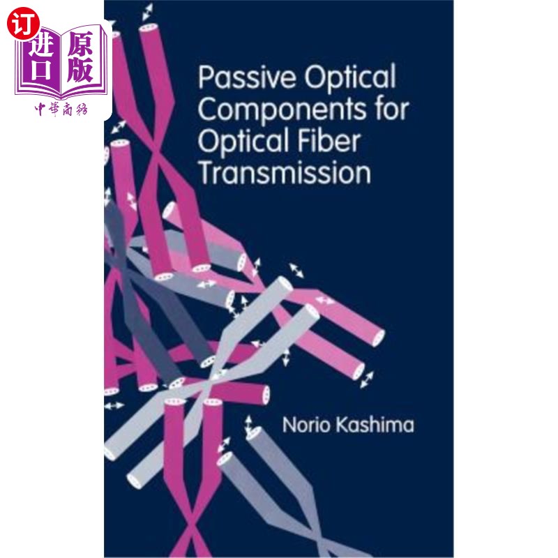 海外直订Passive Optical Components for Optical Fiber Transmission 光纤传输用无源光学元件