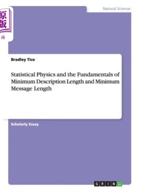 海外直订Statistical Physics and the Fundamentals of Minimum Description Length and Minim 统计物理学与最小描述长度和
