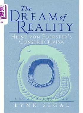 海外直订The Dream of Reality: Heinz Von Foerster's Constructivism 现实之梦:海因茨·冯·福斯特的建构主义