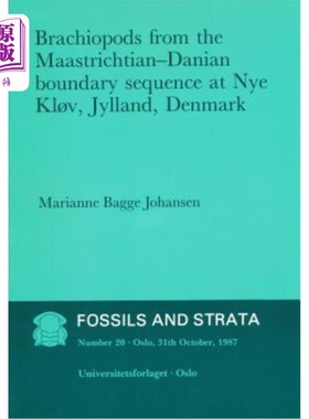 海外直订Brachiopods from the Maastrichtian: Danian Boundary Sequence at Nye Klov, Jyllan 马斯特里赫特阶腕足动物：丹