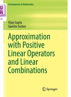 海外直订Approximation with Positive Linear Operators and Linear Combinations 正线性算子与线性组合的逼近