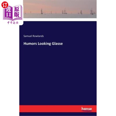 海外直订Humors Looking Glasse 幽默看起来很呆板
