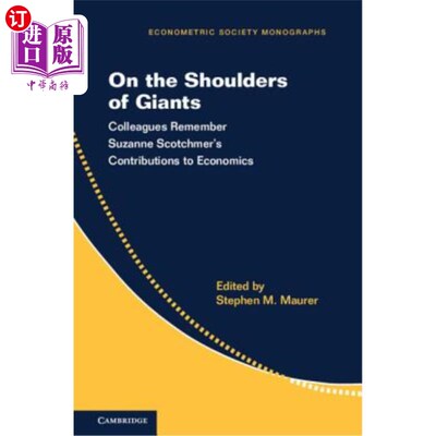 海外直订On the Shoulders of Giants: Colleagues Remember Suzanne Scotchmer's Contribution 在巨人的肩膀上