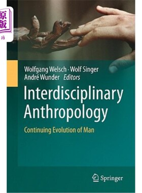 海外直订Interdisciplinary Anthropology: Continuing Evolution of Man 跨学科人类学：人类的持续进化