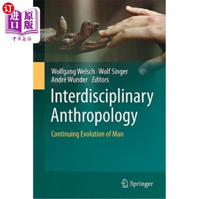 海外直订Interdisciplinary Anthropology: Continuing Evolution of Man 跨学科人类学：人类的持续进化