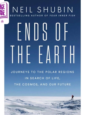 预售 地球尽头 探索极地的旅程 寻找生命 宇宙和我们的未来 Ends of the Earth 英文原版 Neil Shubin【中商原版】