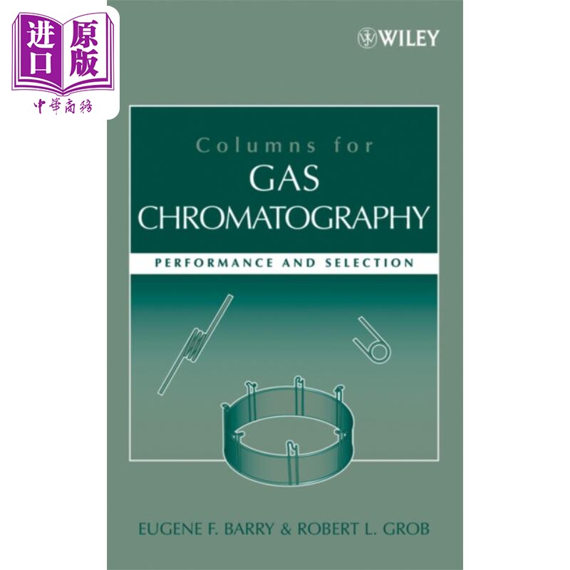 气相色谱分析栏 性能与选择 Columns For Gas Chromatography 英文原版 Eugene Barry【中商原版】