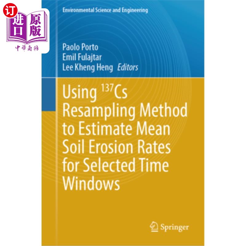 海外直订Using 137cs Resampling Method to Estimate Mean Soil Erosion Rates for Selected T Using 137c