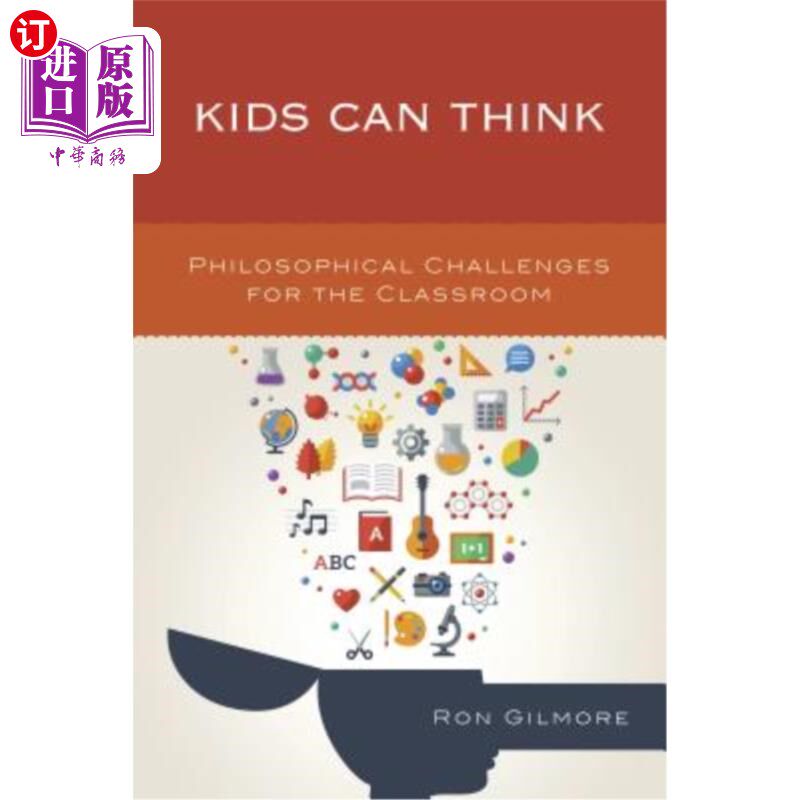 海外直订Kids Can Think: Philosophical Challenges for the Classroom 孩子们可以思考：课堂的哲学挑战