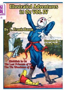 海外直订Illustrated Adventures in Oz Vol IV: Rinkitink in Oz, the Lost Princess of Oz, a 《绿野仙踪》图文并茂第四卷