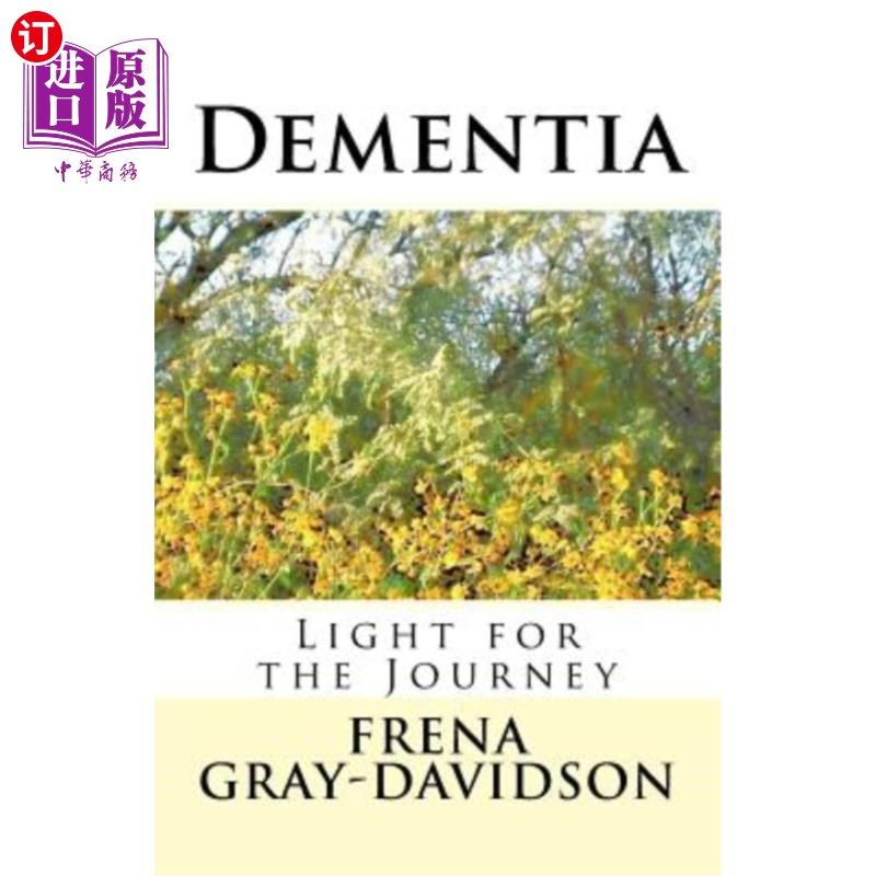 海外直订dementia: light for the journey 痴呆症:旅途之光