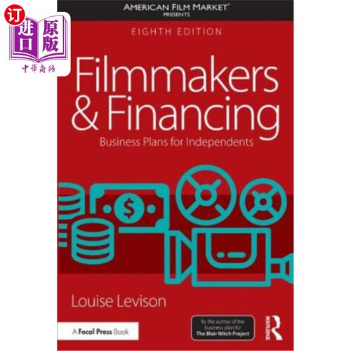 海外直订Filmmakers and Financing: Business Plans for Independents 电影制片人和融资：独立人士的商业计划