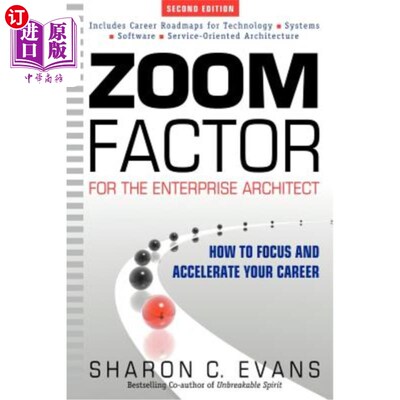 海外直订Zoom Factor for the Enterprise Architect: How to Focus and Accelerate Your Caree 企业架构师的缩放因素：如何