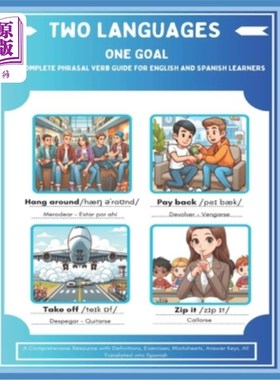 海外直订Two Languages One Goal - The Complete Phrasal Verb Guide For English And Spanish 两种语言一个目标-完整的短