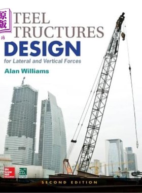 海外直订Steel Structures Design for Lateral and Vertical Forces, Second Edition 钢结构横向和竖向力设计，第二版
