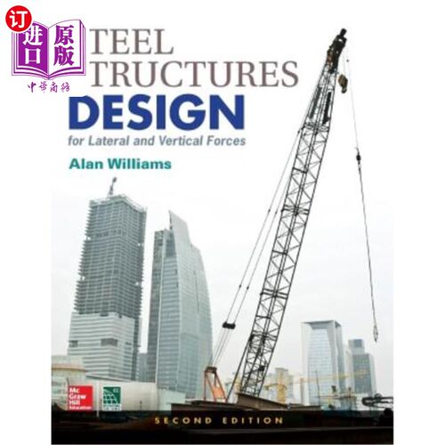 海外直订Steel Structures Design for Lateral and Vertical Forces, Second Edition 钢结构横向和竖向力设计，第二版