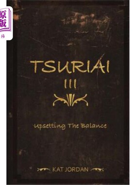 海外直订Tsuriai III: Upsetting The Balance Turiai III：打破平衡