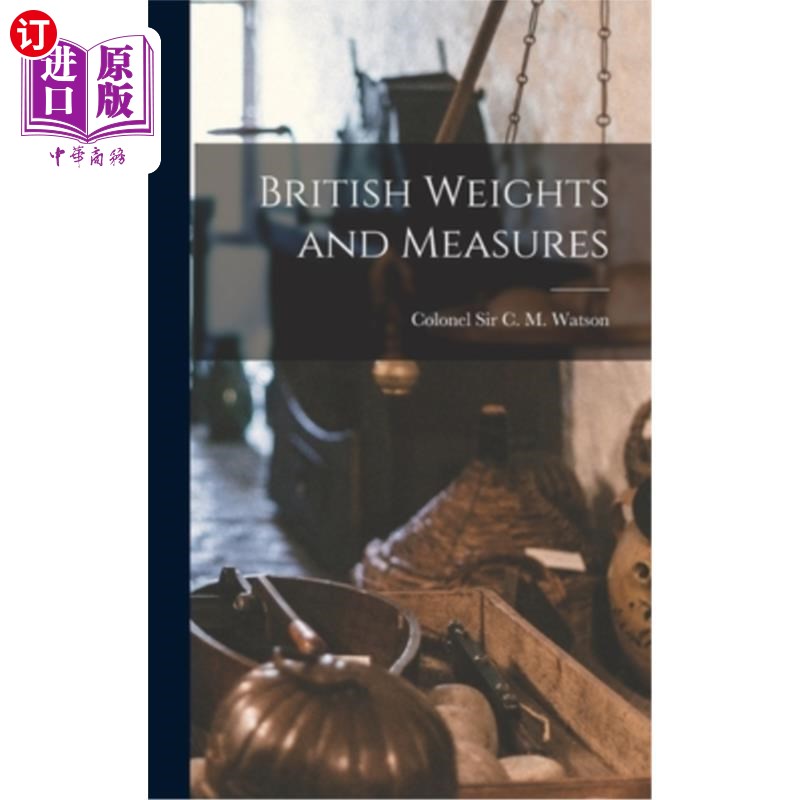 海外直订British Weights and Measures 英国度量衡