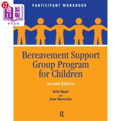 海外直订医药图书Bereavement Support Group Program for Children: Participant Workbook 儿童丧亲支持小组计划:参与者手