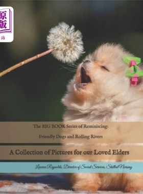 海外直订医药图书The BIG BOOK Series of Reminiscing: Friendly Dogs and Rolling Rivers: A Collecti 大系列回忆：友好的