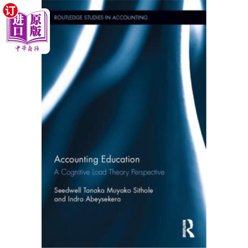 海外直订Accounting Education: A Cognitive Load Theory Perspective 认知负荷理论视角下的会计教育