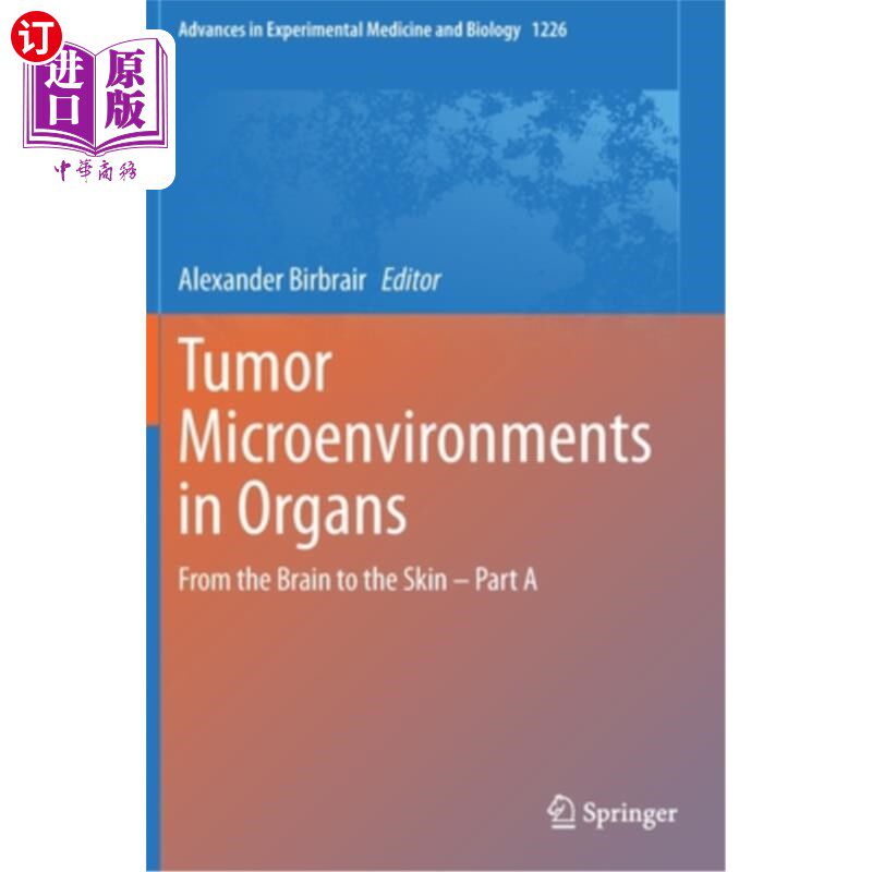 海外直订Tumor Microenvironments in Organs: From the Brain to the Skin - Part a 器官中的肿瘤微环境:从大脑到皮肤——