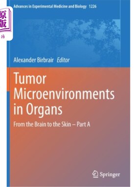 海外直订Tumor Microenvironments in Organs: From the Brain to the Skin - Part a 器官中的肿瘤微环境：从大脑到皮肤——